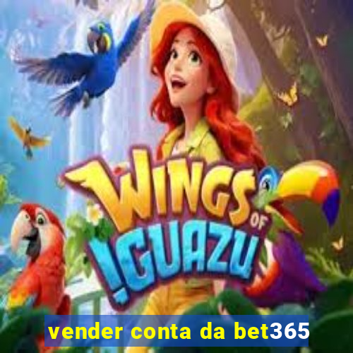 vender conta da bet365